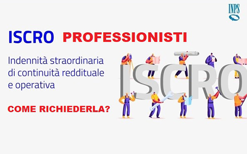 Indennità straordinaria di continuità reddituale e operativa (ISCRO). Nuove istruzioni dall’INPS