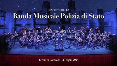 La Banda Musicale della Polizia di Stato in concerto alle Terme di Caracalla